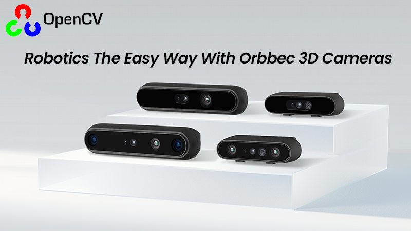 OpenCV干貨分享！最全機(jī)器人3D相機(jī)選型指南來了